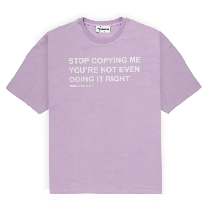 Nofs Stop Copying Me Violet Tee
